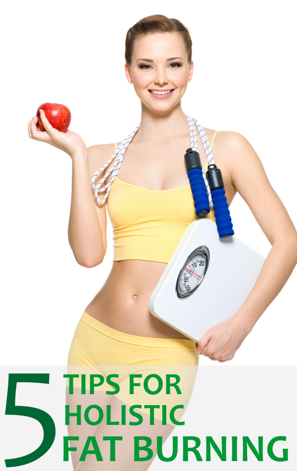 5 Holistic Ways to Burn Fat